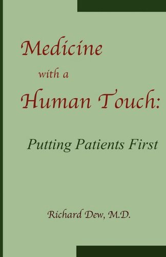 Medicine with a Human Touch - Richard Dew - Books - Parson's Porch Books - 9781936912124 - May 15, 2011