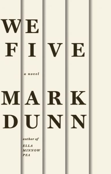 Cover for Mark Dunn · We Five (Hardcover bog) (2015)