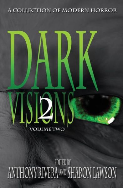 Cover for Trent Zelazny · Dark Visions: A Collection of Modern Horror - Volume Two (Paperback Book) (2013)