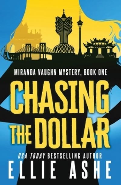 Cover for Ellie Ashe · Chasing the Dollar (Paperback Book) (2021)