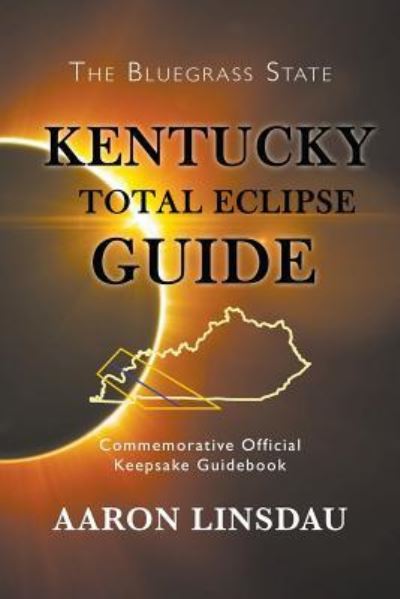 Cover for Aaron Linsdau · Kentucky Total Eclipse Guide (Paperback Book) (2017)