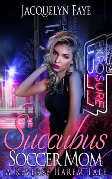 Cover for Jacquelyn Faye · Succubus Soccer Mom (Paperback Book) (2020)