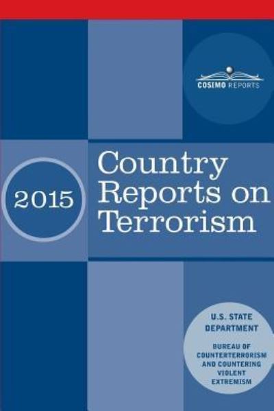 Cover for U S State Department · Country Reports on Terrorism 2015 (Paperback Book) (2018)