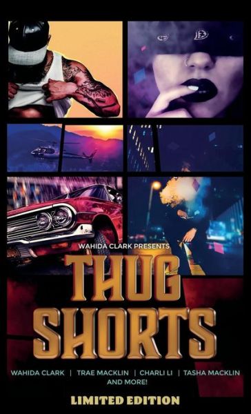 Thug Shorts - Wahida Clark - Książki - Wahida Clark Presents Publishing, LLC - 9781947732124 - 16 stycznia 2018