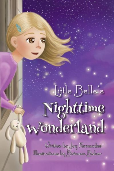 Cover for Joy Fernandez · Little Bella's Nighttime Wonderland (Inbunden Bok) (2018)