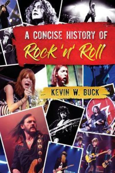 Cover for Kevin W Buck · A Concise History of Rock 'n' Roll (Paperback Book) (2018)