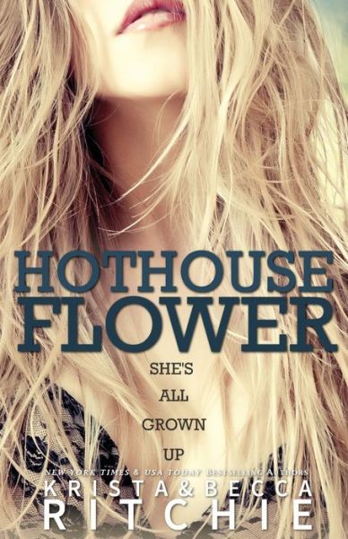 Cover for Krista Ritchie · Hothouse Flower - Calloway Sisters (Paperback Book) (2019)