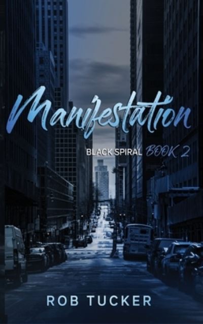 Cover for Rob Tucker · Manifestation (Hardcover Book) (2021)