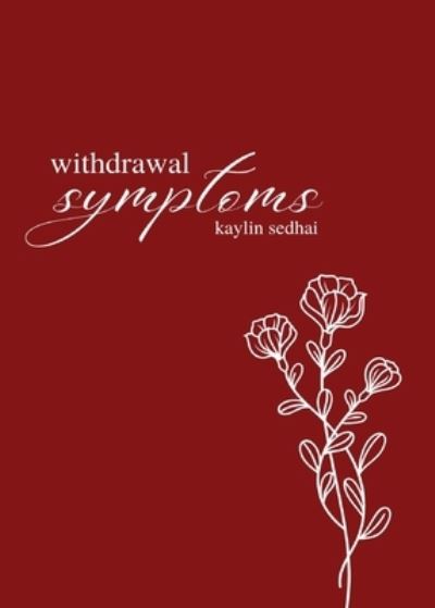 Cover for Kaylin Sedhai · Withdrawal Symptoms (Book) (2022)