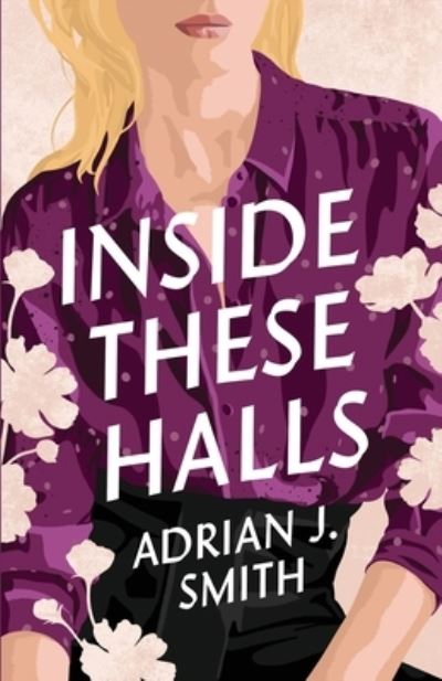 Cover for Adrian J. Smith · Inside These Halls (Book) (2023)