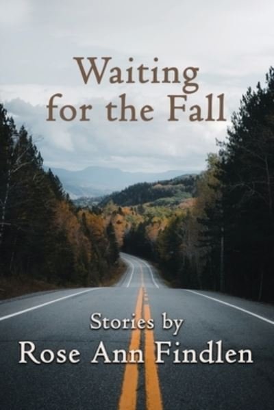Cover for Rose Ann Findlen · Waiting for the Fall (Paperback Book) (2023)
