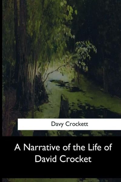 Cover for Davy Crockett · A Narrative of the Life of David Crocket (Paperback Book) (2017)