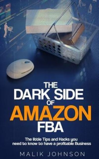 Cover for Malik Johnson · The Dark Side of Amazon FBA (Paperback Bog) (2017)