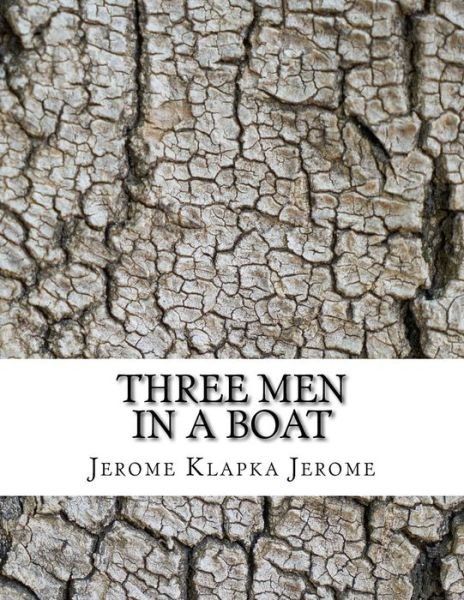 Cover for Jerome Klapka Jerome · Three Men in a Boat (Taschenbuch) (2017)