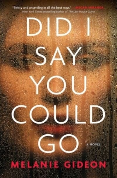 Cover for Melanie Gideon · Did I Say You Could Go (Paperback Book) (2021)
