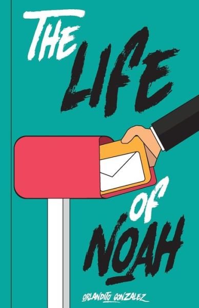 Cover for Orlandito Gonzalez · Life of Noah (Paperback Book) (2018)