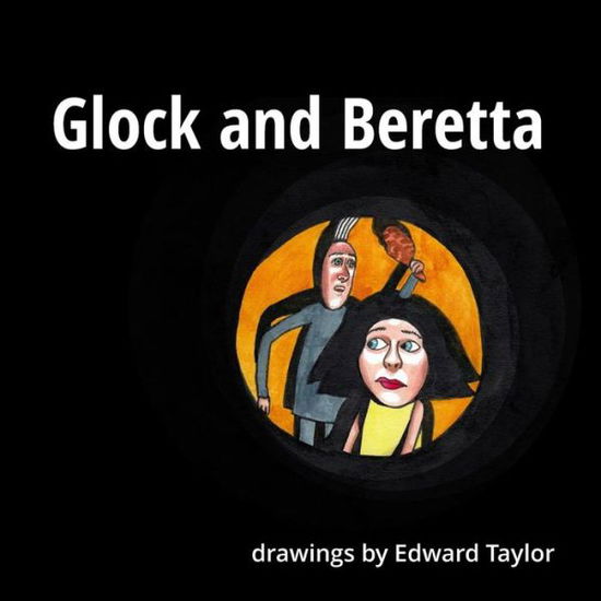 Cover for Edward Taylor · Glock and Beretta (Paperback Book) (2018)