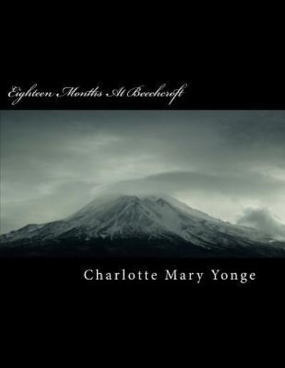 Cover for Charlotte Mary Yonge · Eighteen Months At Beechcroft (Paperback Book) (2018)