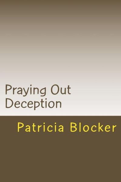 Cover for Patricia Blocker · Praying Out Deception (Paperback Bog) (2018)
