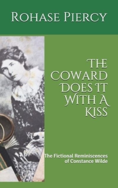 Cover for Rohase Piercy · The Coward Does It With A Kiss (Paperback Book) (2019)