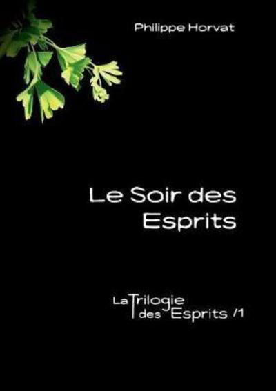 Cover for Horvat · Le Soir des Esprits (Book) (2018)