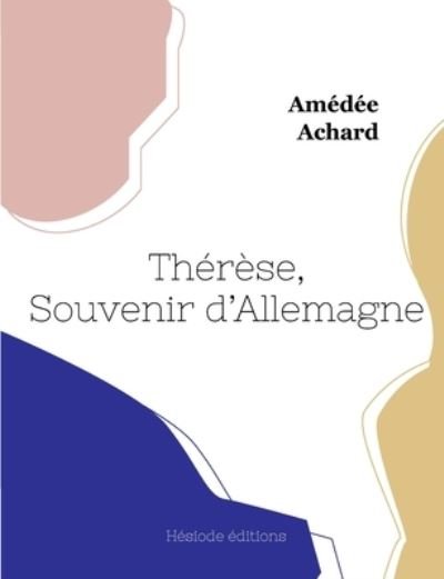 Cover for Amedee Achard · Therese, souvenir d'Allemagne (Paperback Book) (2022)