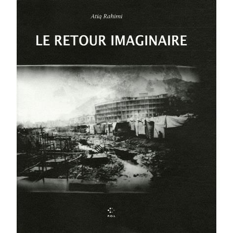 Cover for Atiq Rahimi · Le retour imaginaire (MERCH) (2005)