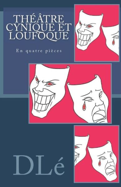 Cover for Daniel Lamandé · Theatre Cynique et Loufoque (Paperback Book) (2016)