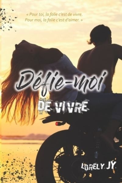 Cover for Lorely · Defie-moi de vivre (Paperback Book) (2021)