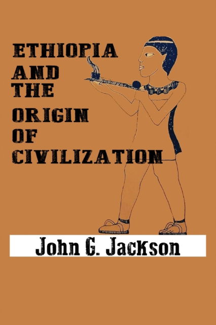 Cover for John G Jackson · Ethiopia and the Origin of Civilization (Taschenbuch) (2020)