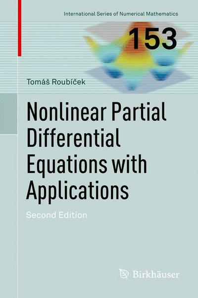Nonlinear Partial Differential Equations with Applications - International Series of Numerical Mathematics - Tomas Roubicek - Books - Springer Basel - 9783034805124 - January 12, 2013