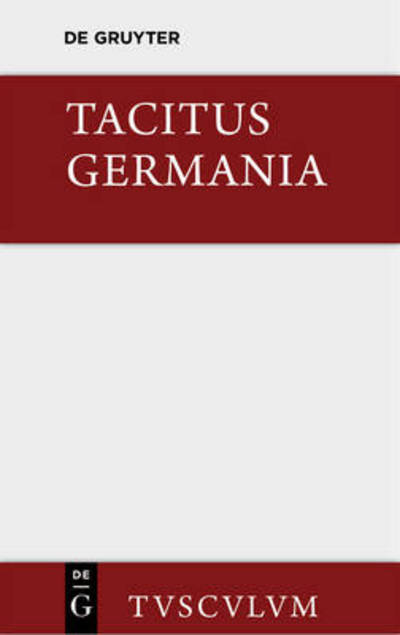 Cover for Tacitus · Sammlung Tusculum: Germania Und Die Wichtigsten An (Bok) [4th 4., Durchges. Aufl. edition] (2014)