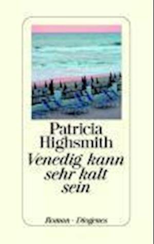 Cover for Patricia Highsmith · Venedig Kann Sehr Kalt Sein (Bok)