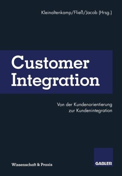Cover for Michael Kleinaltenkamp · Customer Integration (Paperback Book) [Softcover reprint of the original 1st ed. 1996 edition] (2012)