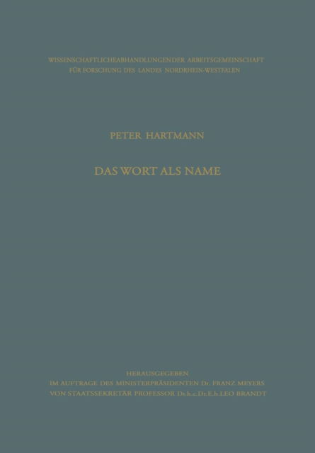 Cover for Peter Hartmann · Das Wort ALS Name: Struktur, Konstitution Und Leistung Der Benennenden Bestimmung - Arbeitsgemeinschaft Fur Forschung Des Landes Nordrhein-Westf (Paperback Book) [Softcover Reprint of the Original 1st 1958 edition] (1958)