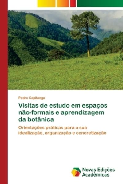 Cover for Pedro Capitango · Visitas de estudo em espacos nao-formais e aprendizagem da botanica (Pocketbok) (2021)