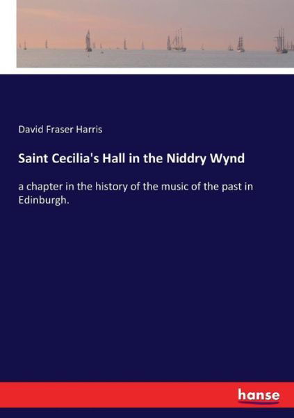 Cover for Harris · Saint Cecilia's Hall in the Nidd (Bog) (2017)