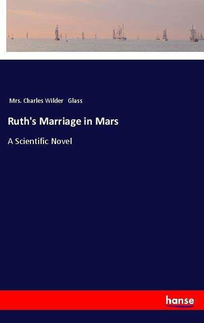 Cover for Glass · Ruth's Marriage in Mars (Bog)