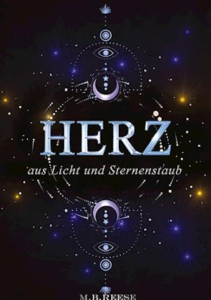 Cover for M.B. Reese · Herz aus Licht und Sternenstaub (Book) (2022)