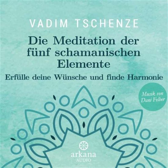 CD Die Meditation der fünf sch - Tschenze, Vadim; Felber, Dani - Musik - Penguin Random House Verlagsgruppe GmbH - 9783442347124 - 