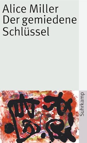 Cover for Alice Miller · Suhrk.TB.1812 Miller.Gemied.Schlüssel (Bok)