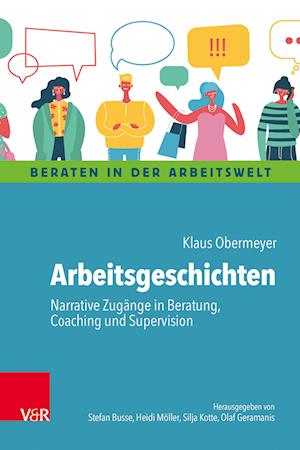 Cover for Klaus Obermeyer · Arbeitsgeschichten: Narrative Zugange in Beratung, Coaching und Supervision (Paperback Book) (2023)