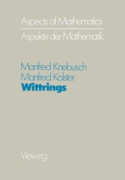Wittrings - Aspects of Mathematics - Manfred Knebusch - Bücher - Friedrich Vieweg & Sohn Verlagsgesellsch - 9783528085124 - 1982