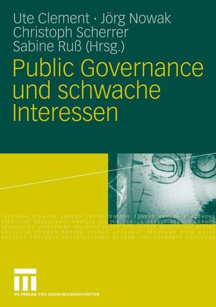 Cover for Ute Clement · Public Governance Und Schwache Interessen (Paperback Book) [2010 edition] (2010)