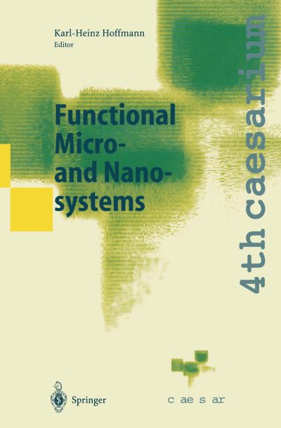 Cover for Karl-heinz Hoffmann · Functional Micro- and Nanosystems: Proceedings of the 4th caesarium, Bonn, June 16-18, 2003 (Hardcover Book) [2004 edition] (2004)