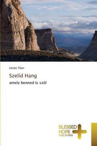 Cover for Tibor Lenart · Szelid Hang (Pocketbok) (2015)