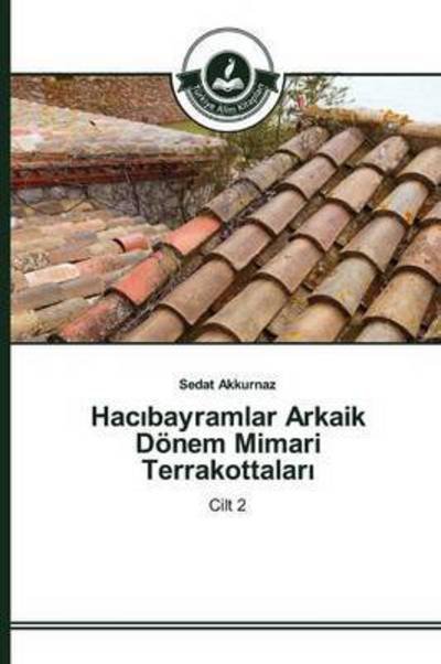 Cover for Akkurnaz · Hac_bayramlar Arkaik Dönem Mim (Bok) (2015)