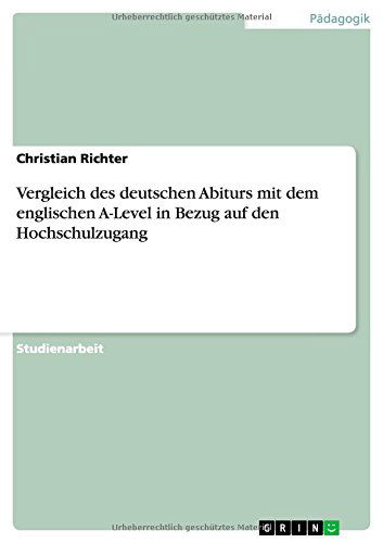 Cover for Christian Richter · Vergleich des deutschen Abiturs mit dem englischen A-Level in Bezug auf den Hochschulzugang (Paperback Book) [German edition] (2014)