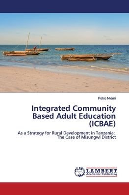 Integrated Community Based Adult - Ntemi - Bøger -  - 9783659781124 - 12. december 2018