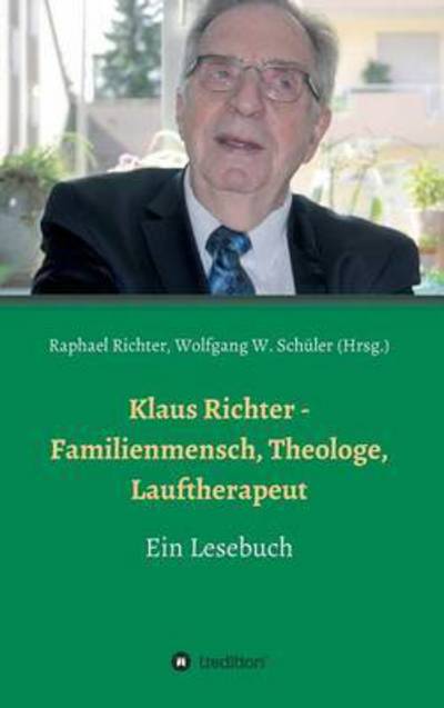 Klaus Richter - Familienmensch, - Richter - Libros -  - 9783734554124 - 19 de septiembre de 2016